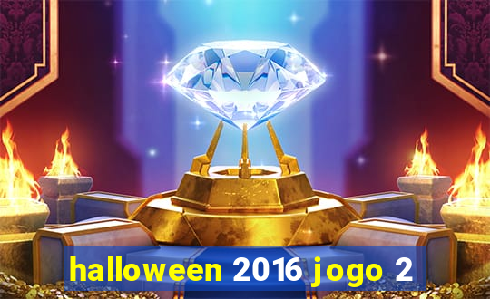 halloween 2016 jogo 2